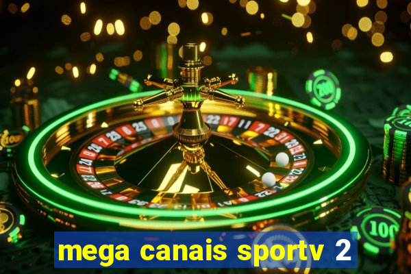 mega canais sportv 2